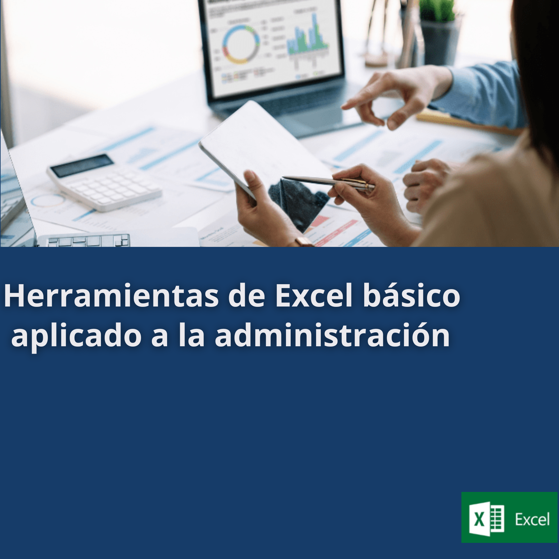 Herramientas de Excel Básico Aplicado a la Administración CODIGO:1238084355